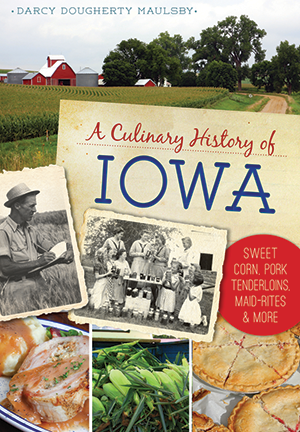 A Culinary History of Iowa Book