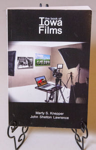 The Book of Iowa Films by Marty S. Knepper and John Shelton Lawrence