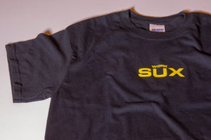 Work SUX T-shirt