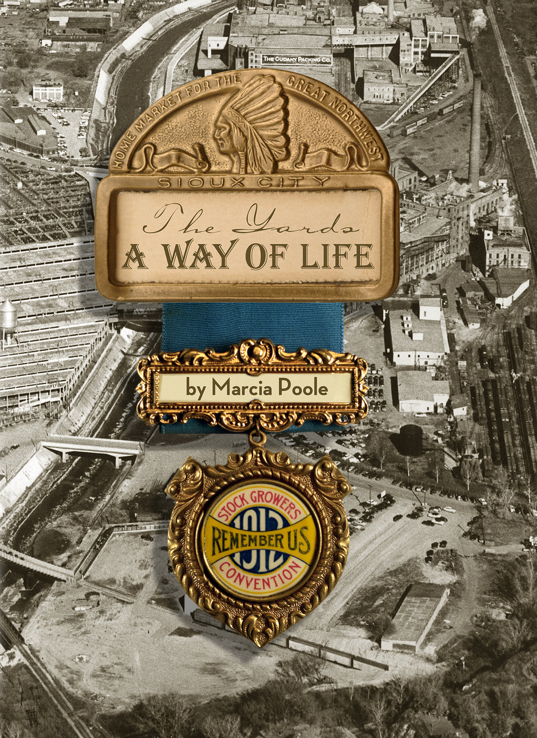 A Way of LIfe, A Story of the Sioux City Stockyards Book